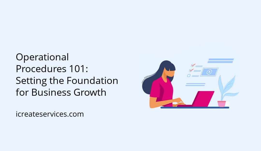 Operational Procedures 101: Setting the Foundation for Business Growth