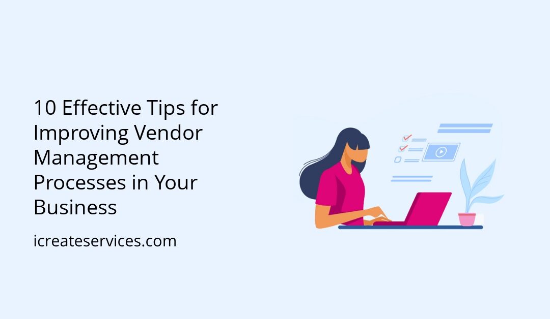 10 Effective Tips for Improving Vendor Management Processes in Your Business