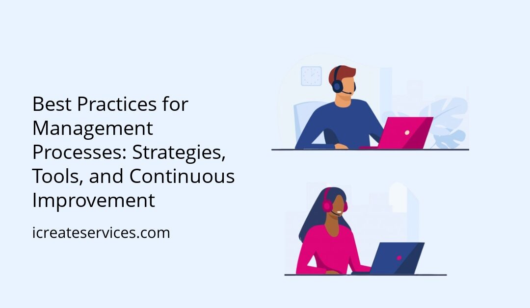 Best Practices for Management Processes: Strategies, Tools, and Continuous Improvement