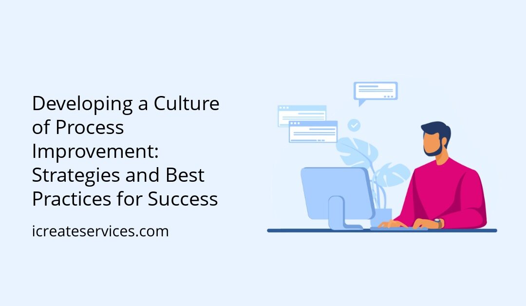 Developing a Culture of Process Improvement: Strategies and Best Practices for Success