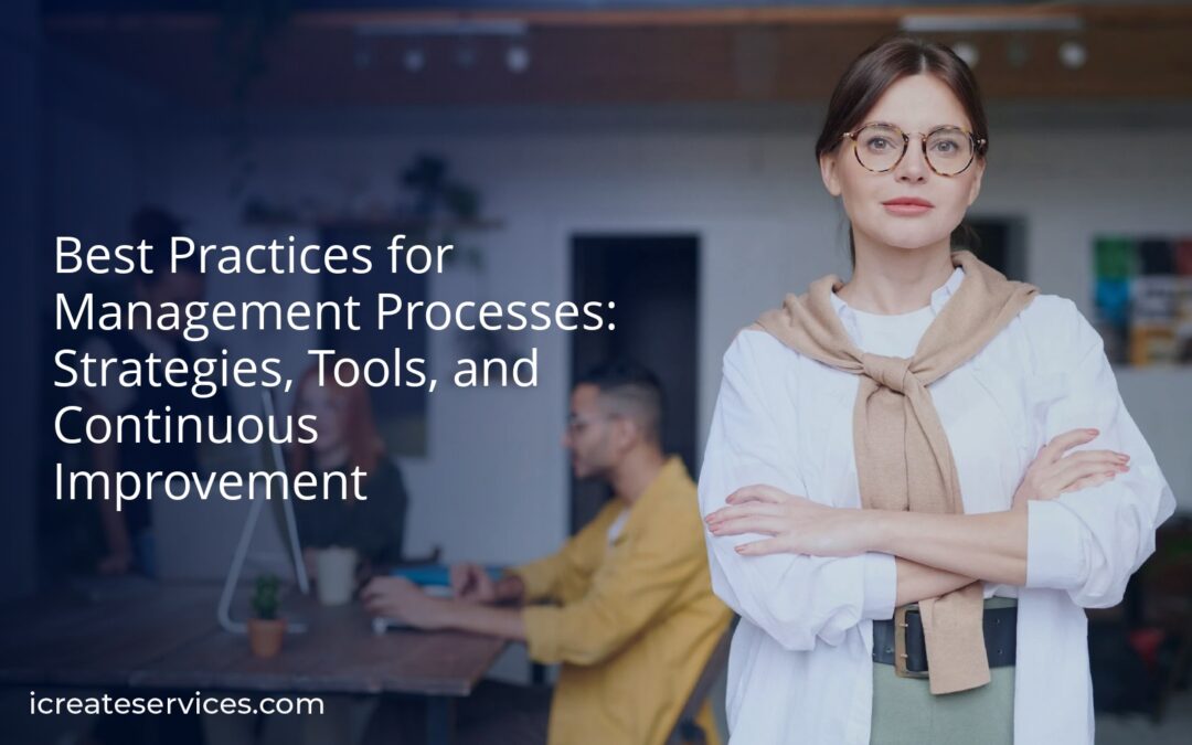 Best Practices for Management Processes: Strategies, Tools, and Continuous Improvement