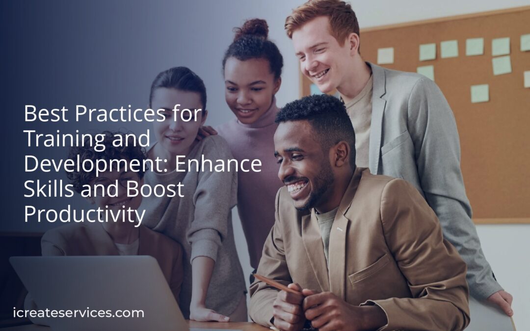 Best Practices for Training and Development: Enhance Skills and Boost Productivity