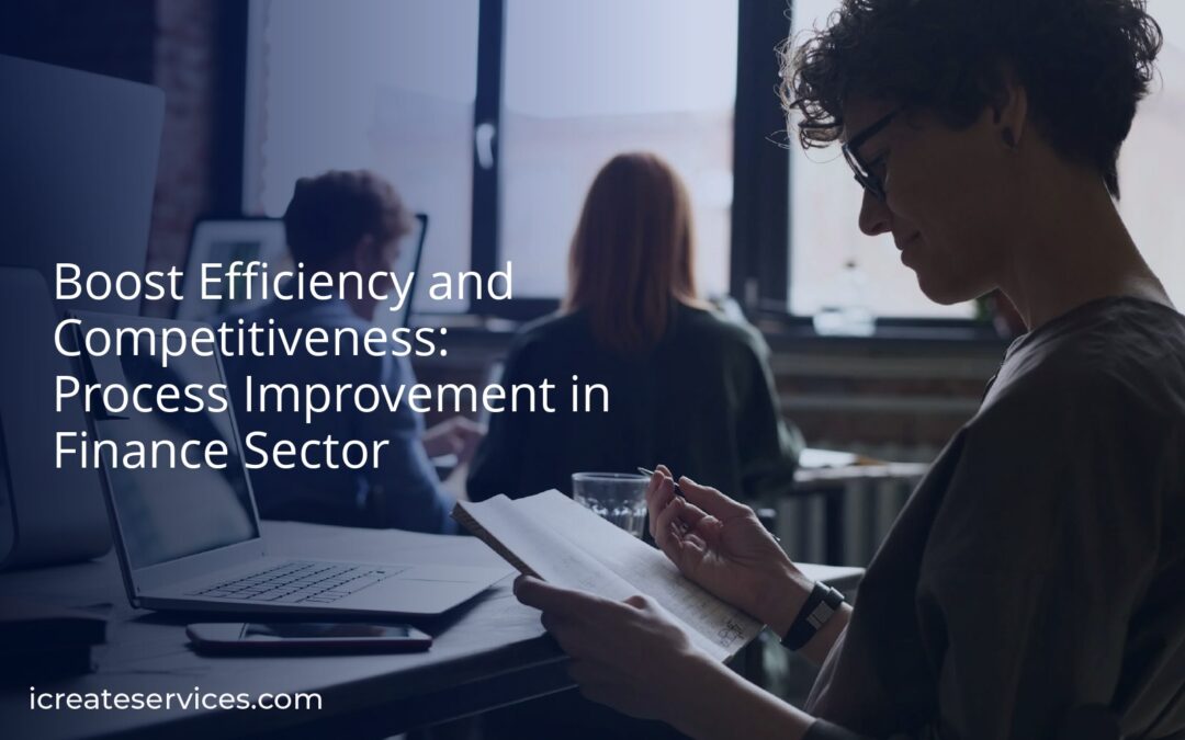 Boost Efficiency and Competitiveness: Process Improvement in Finance Sector