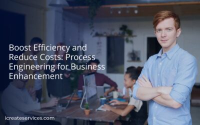 Boost Efficiency and Reduce Costs: Process Engineering for Business Enhancement