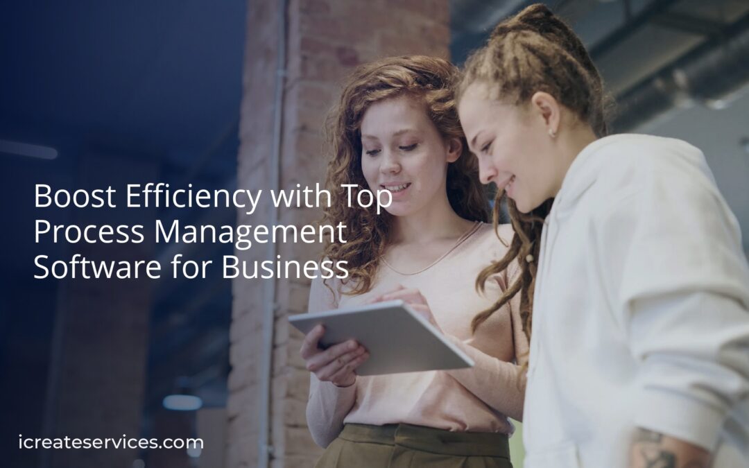 Boost Efficiency with Top Process Management Software for Business