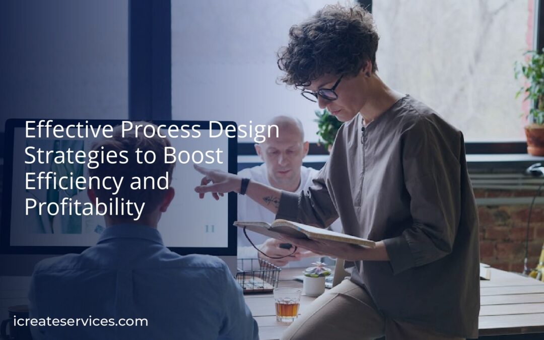 Effective Process Design Strategies to Boost Efficiency and Profitability