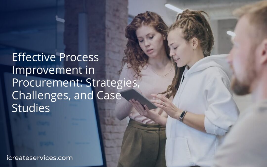 Effective Process Improvement in Procurement: Strategies, Challenges, and Case Studies