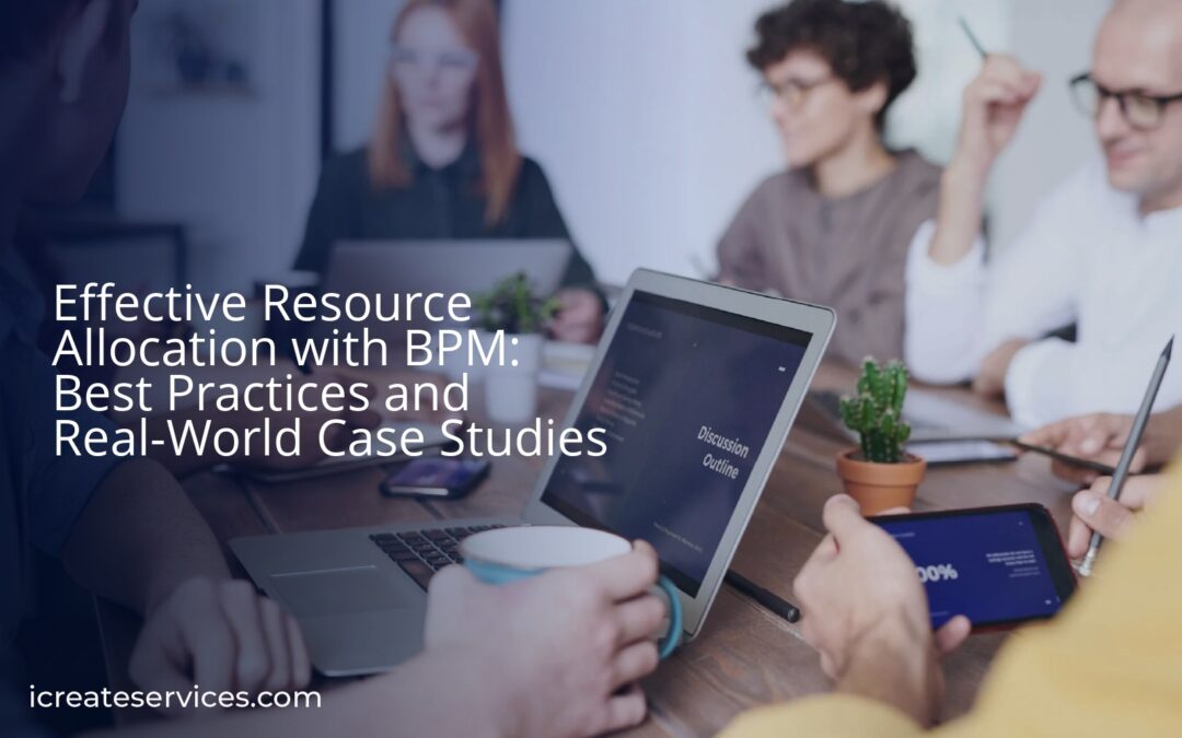 Effective Resource Allocation with BPM: Best Practices and Real-World Case Studies