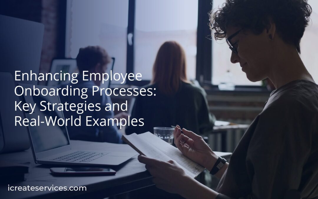 Enhancing Employee Onboarding Processes: Key Strategies and Real-World Examples