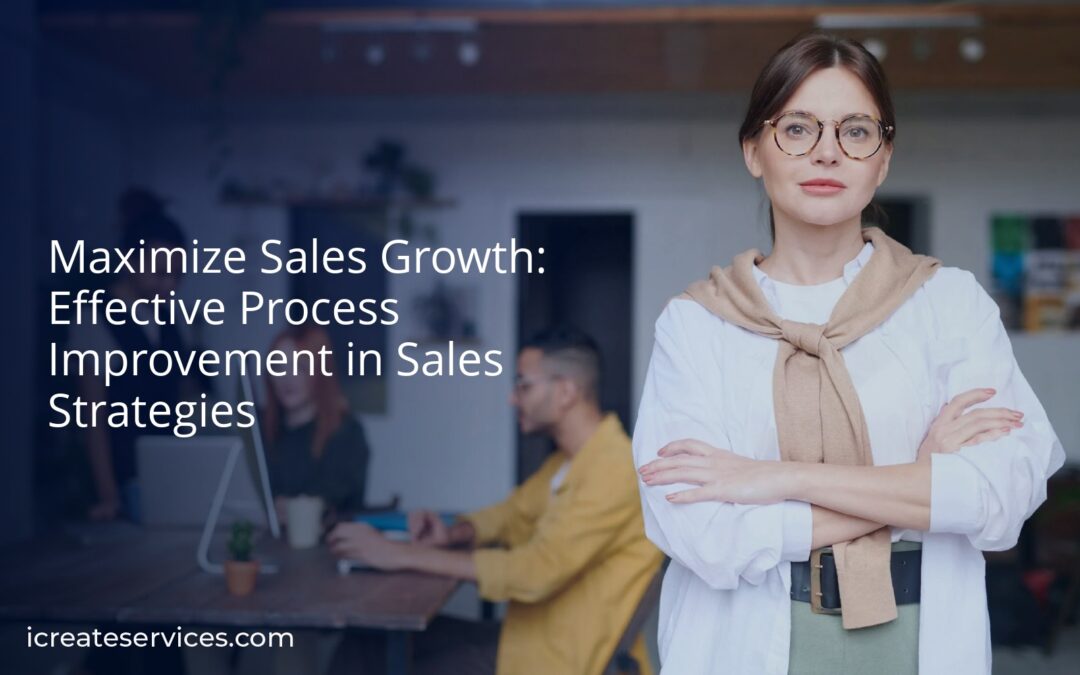 Maximize Sales Growth: Effective Process Improvement in Sales Strategies