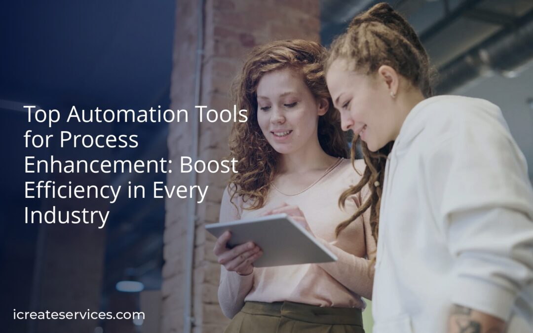 Top Automation Tools for Process Enhancement: Boost Efficiency in Every Industry