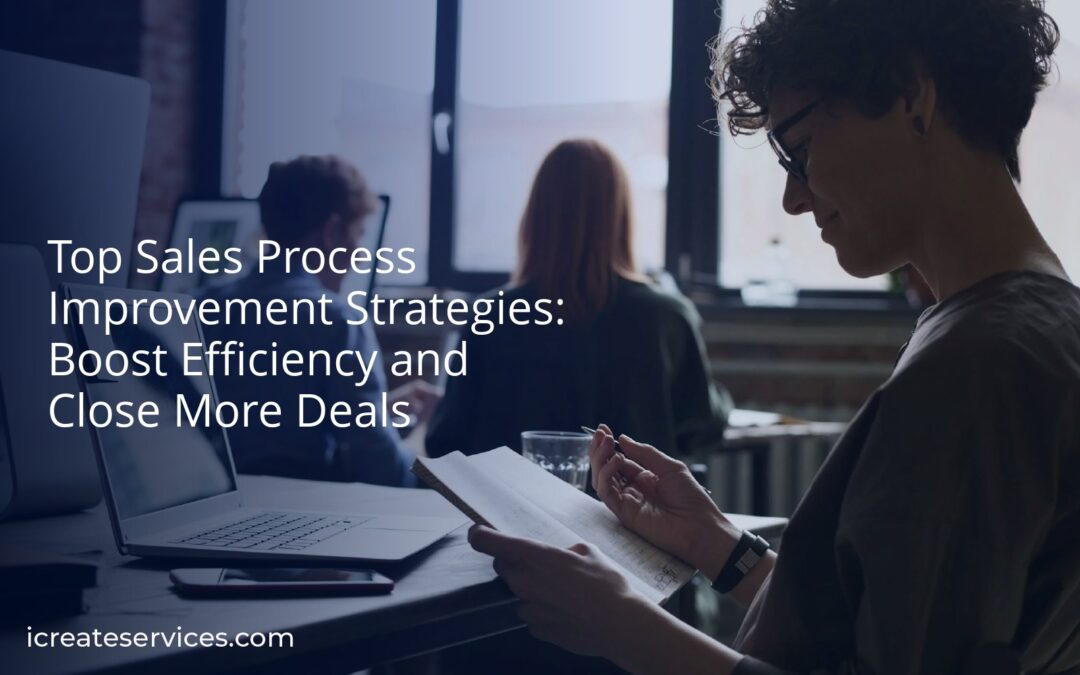 Top Sales Process Improvement Strategies: Boost Efficiency and Close More Deals