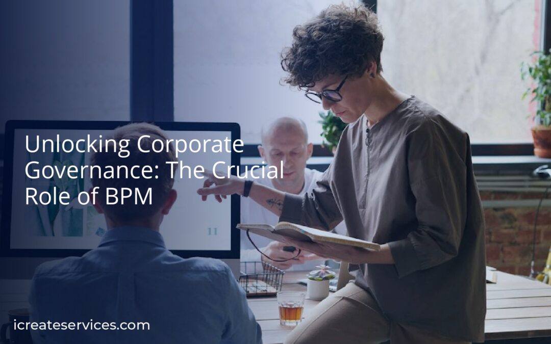 Unlocking Corporate Governance: The Crucial Role of BPM