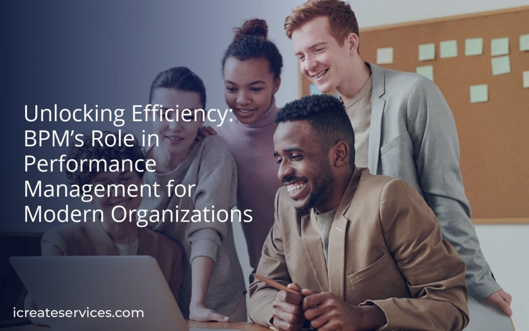 Unlocking Efficiency: BPM’s Role in Performance Management for Modern Organizations