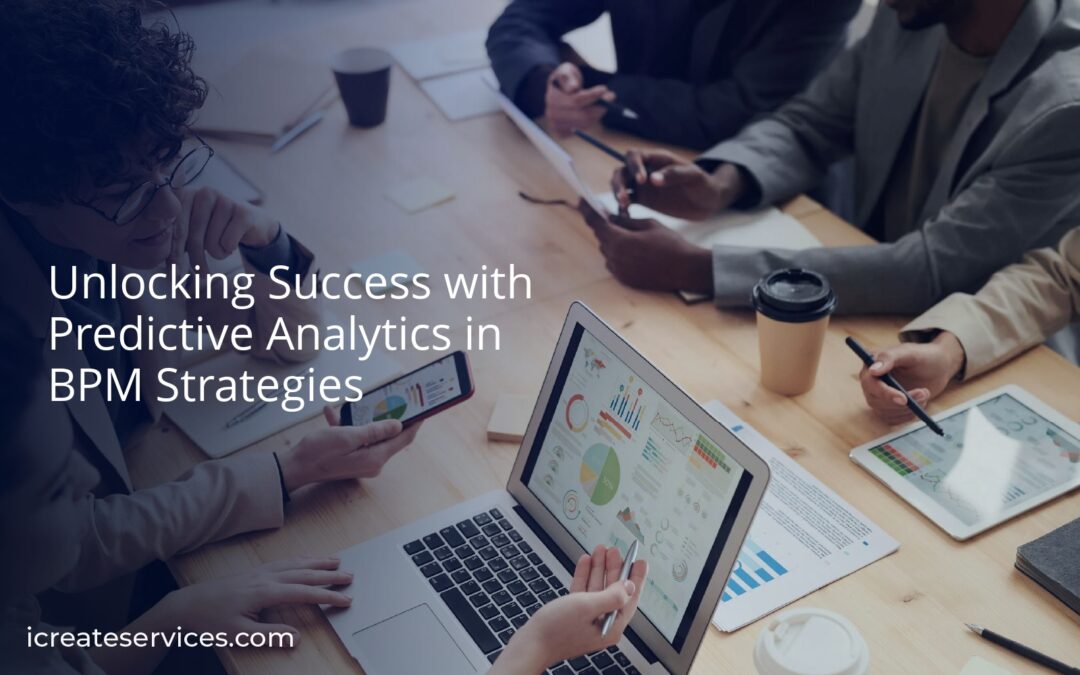 Unlocking Success with Predictive Analytics in BPM Strategies